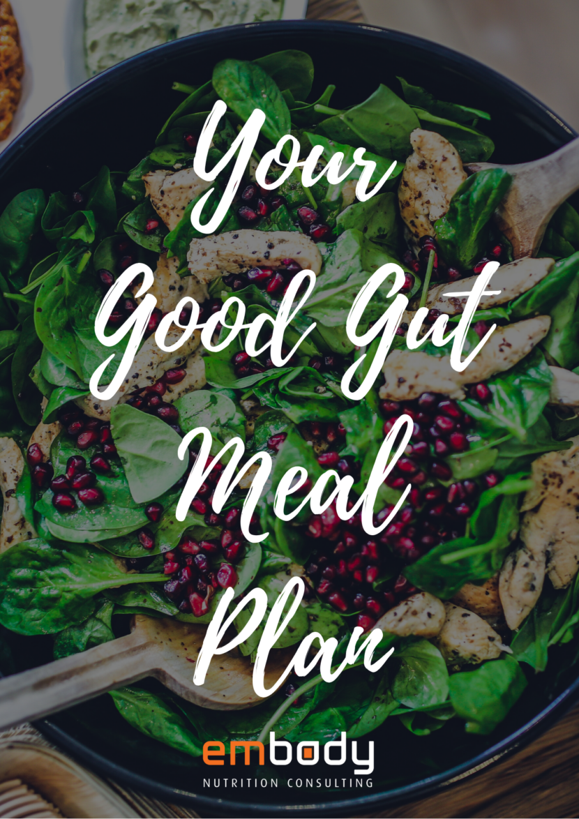 Your Good Gut Meal Plan – Embody Nutrition Consulting